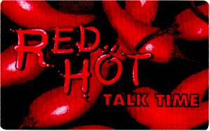 "Red Hot Talk Time", 30 minutes